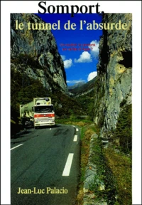 Somport, tunnel de l'absurde !