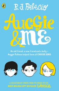 Auggie &amp; Me: Three Wonder Stories