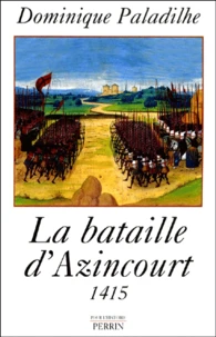 La bataille d'Azincourt.