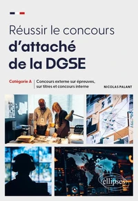 Réussir le concours d’attaché de la DGSE