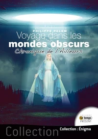 Voyage dans les mondes obscurs