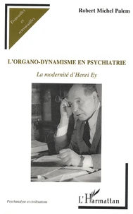 L'organo-dynamisme en psychiatrie