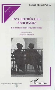PSYCHOTHERAPIE POUR DAMES. Les mariées sont toujours belles