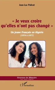 "Je veux croire qu'elles n'ont pas changé"