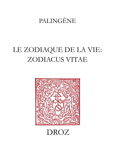 Le zodiaque de la vie (zodiacus vitae). XII livres