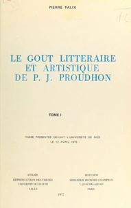 Le goût littéraire et artistique de P.-J. Proudhon (1)