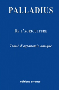  Pallade d'Hélénopolis - De L'Agriculture. Traite D'Agronomie Antique.
