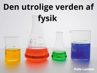 Den utrolige verden af fysik