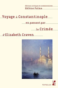 Voyage à Constantinople en passant par la Crimée