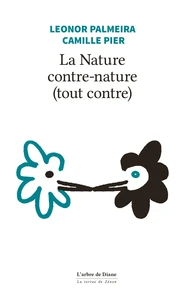La nature contre-nature (tout contre)