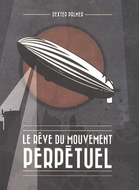 Le rêve du mouvement perpétuel