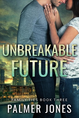  Palmer Jones - Unbreakable Future - Family Ties.