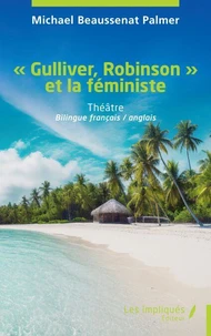 "Gulliver, Robinson" et la féministe