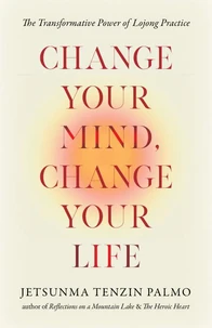 Change Your Mind, Change Your Life