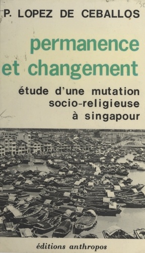 Permanence et changement : étude d'une mutation socio-religieuse à Singapour