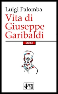 Vita di Giuseppe Garibaldi
