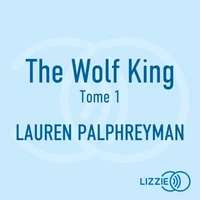The Wolf King - Tome 1