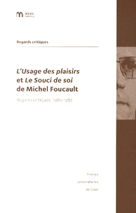 L'Usage des plaisirs et Le Souci de soi de Michel Foucault