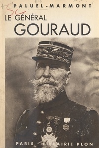  Paluel-Marmont - Le général Gouraud.