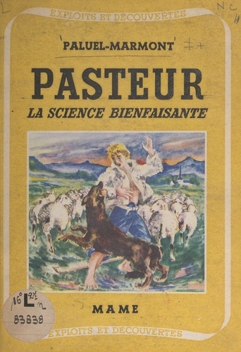Pasteur. La science bienfaisante
