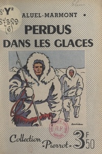  Paluel-Marmont - Perdus dans les glaces.