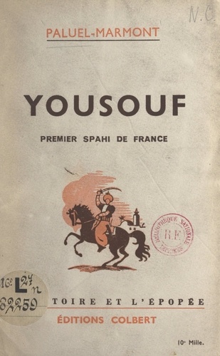 Yousouf. Premier Spahi de France