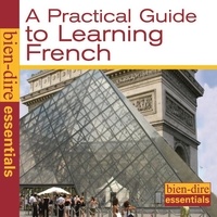 Pam Bourgeois - Bien-dire : A practical Guide to Learning French.