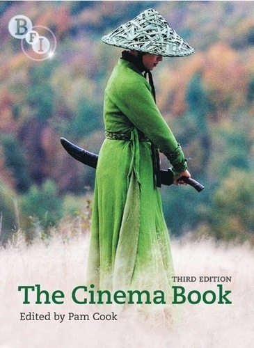Pam Cook - The Cinema Book. - 3rD Edition.