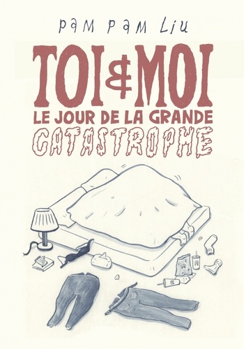 Toi et moi le jour de la grande catastrophe