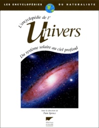 Pam Spence et  Collectif - L'encyclopédie de l'Univers - Du système solaire au ciel profond.