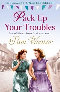 Pam Weaver - Pack Up Your Troubles.