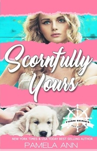  Pamela Ann - Scornfully Yours [Torn Series].