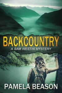  Pamela Beason - Backcountry - A Sam Westin Mystery, #4.