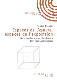 Pamela Bianchi - Espaces de l'oeuvre, espaces de l'exposition.