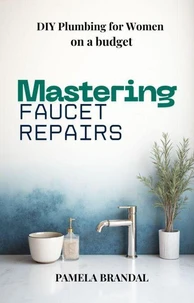 Mastering Faucet Repairs
