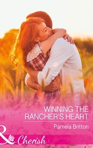 Pamela Britton - Winning The Rancher's Heart.