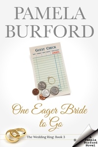  Pamela Burford - One Eager Bride to Go - The Wedding Ring Series, #3.