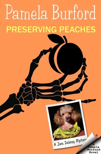  Pamela Burford - Preserving Peaches - Jane Delaney Mysteries, #5.