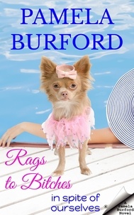  Pamela Burford - Rags to Bitches - In Spite of Ourselves.