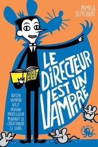 Téléchargement gratuit de services Web ebook Le directeur est un vampire in French par Pamela Butchart