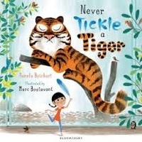 Pamela Butchart et Marc Boutavant - Never Tickle a Tiger.