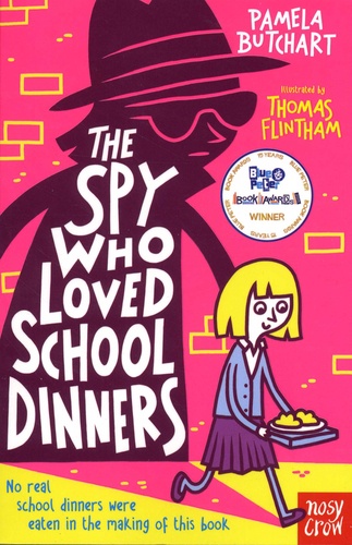 Pamela Butchart - The Spy Who Loved School Dinners.