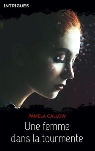 Pamela Callow - Une femme dans la tourmente.