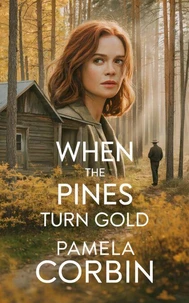 When the Pines Turn Gold