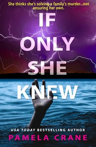  Pamela Crane - If Only She Knew - If Only She Knew Mystery Series, #1.