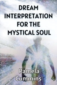  Pamela Cummins - Dream Interpretation for the Mystical Soul.