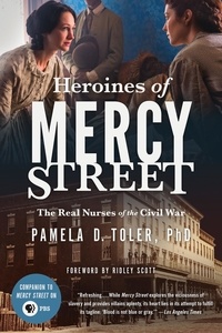 Pamela D. Toler - Heroines of Mercy Street.