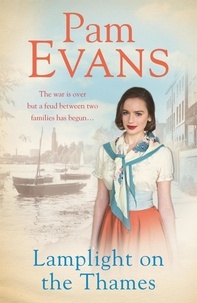Pamela Evans - Lamplight on the Thames - The war is over but a feud between two families has begun....