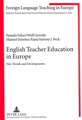 Pamela Faber et Manuel Jiménez raya - English Teacher Education in Europe - New Trends and Developments.