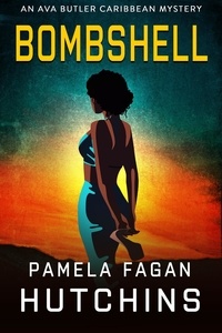  Pamela Fagan Hutchins - Bombshell (An Ava Butler Mystery) - Ava Butler Caribbean Mysteries, #1.
